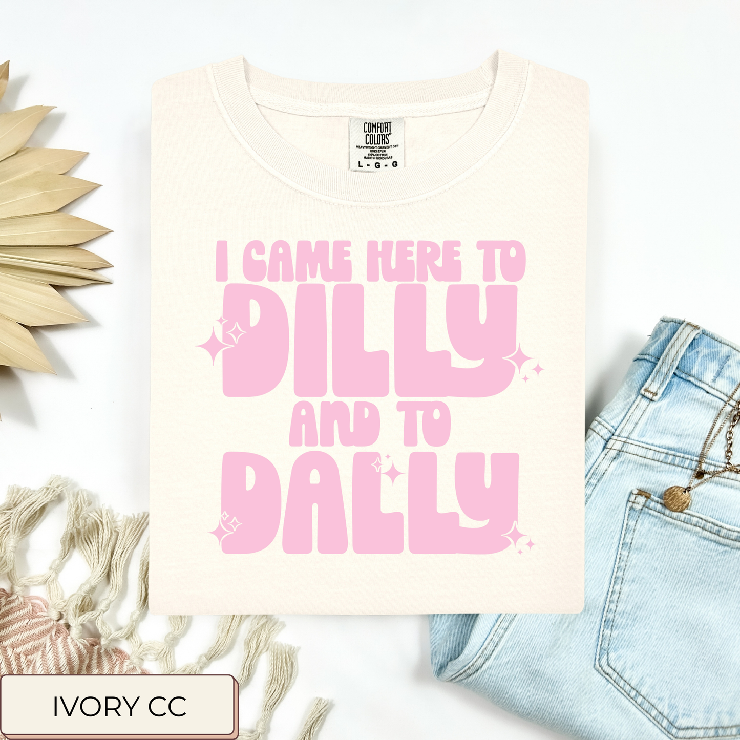 Dilly And Dally Words Tee.