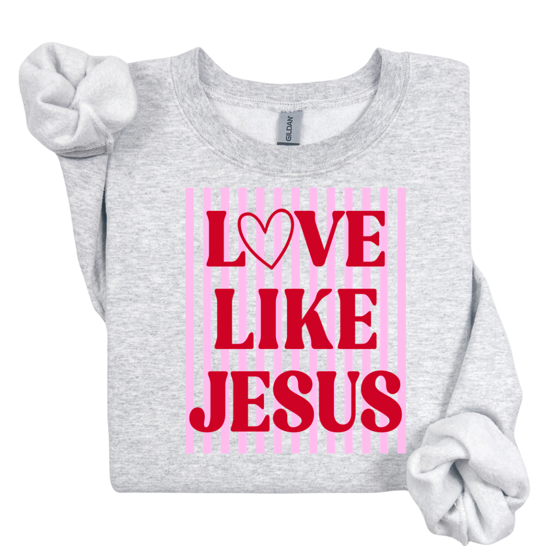 Love Like Jesus (heart design) Sweatshirt.