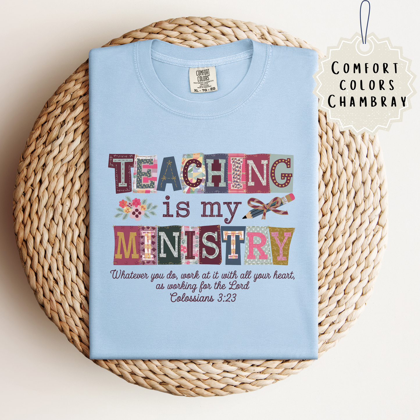 Teaching-- is my Ministry Tee.