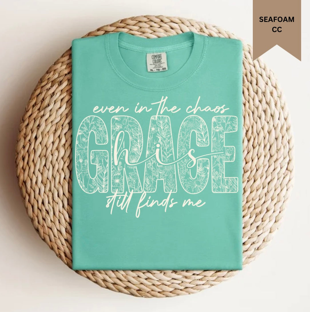 Even In The Chaos Tee.