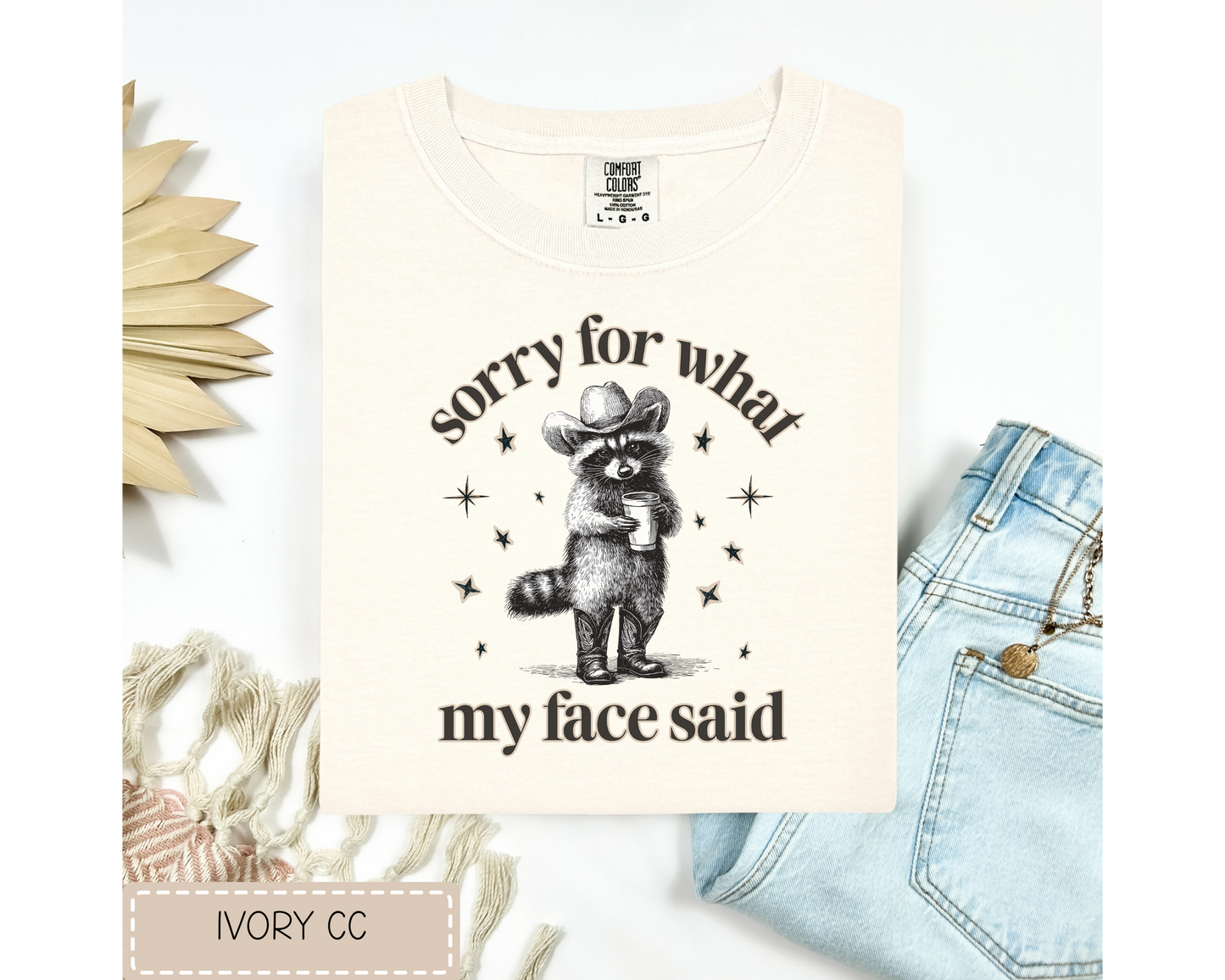 Sorry For What My Face Said Tee.