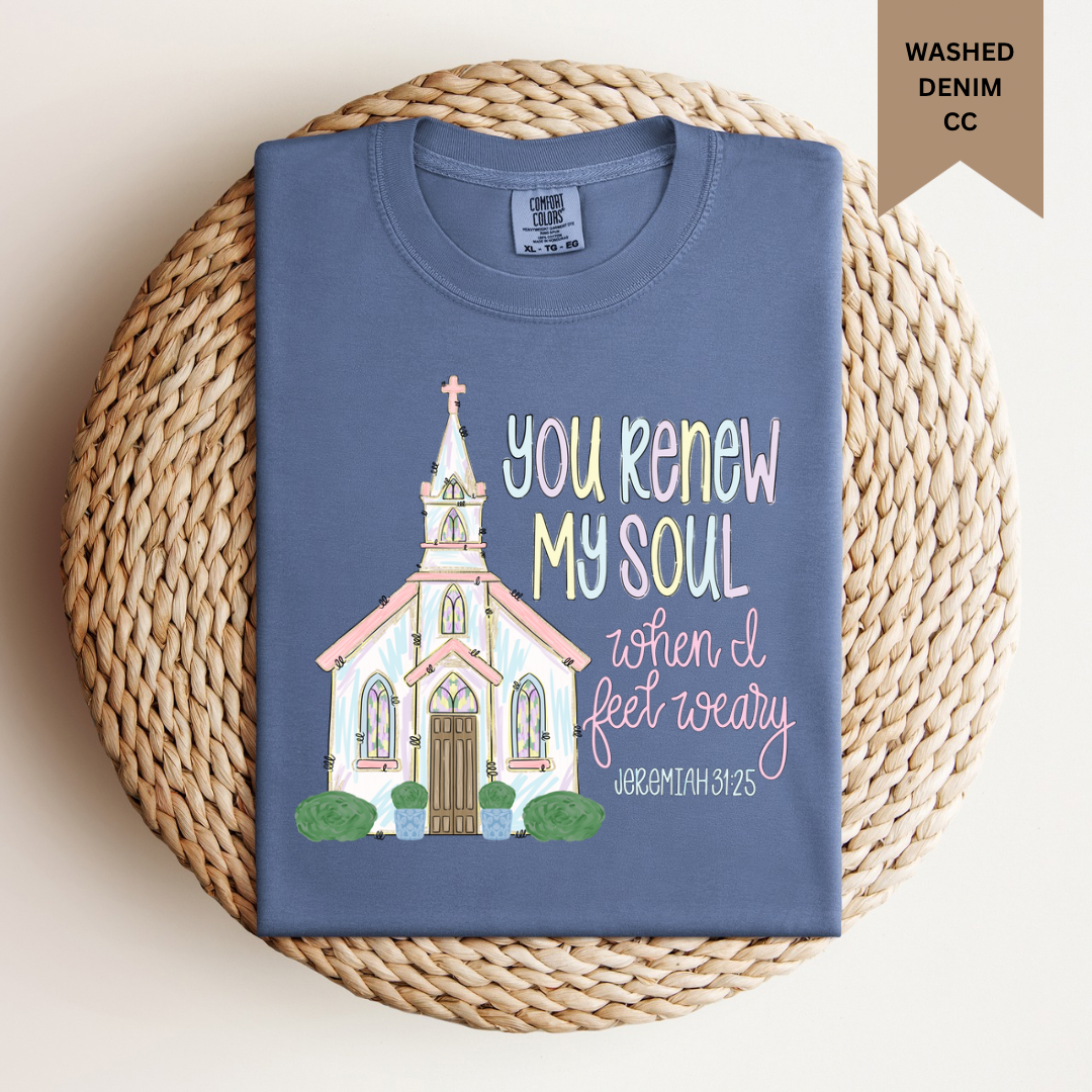 You Renew My Soul Tee.