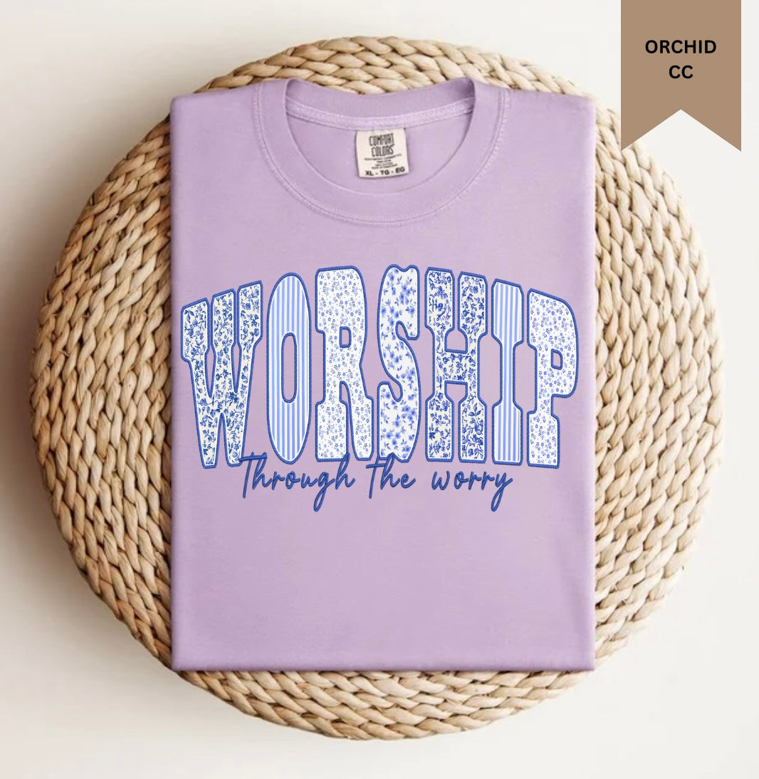 Worship through the worry Tee.