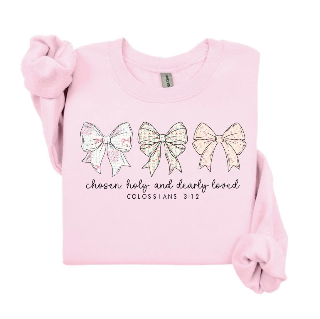 Chosen, Holy, and Dearly Loved Sweatshirt.