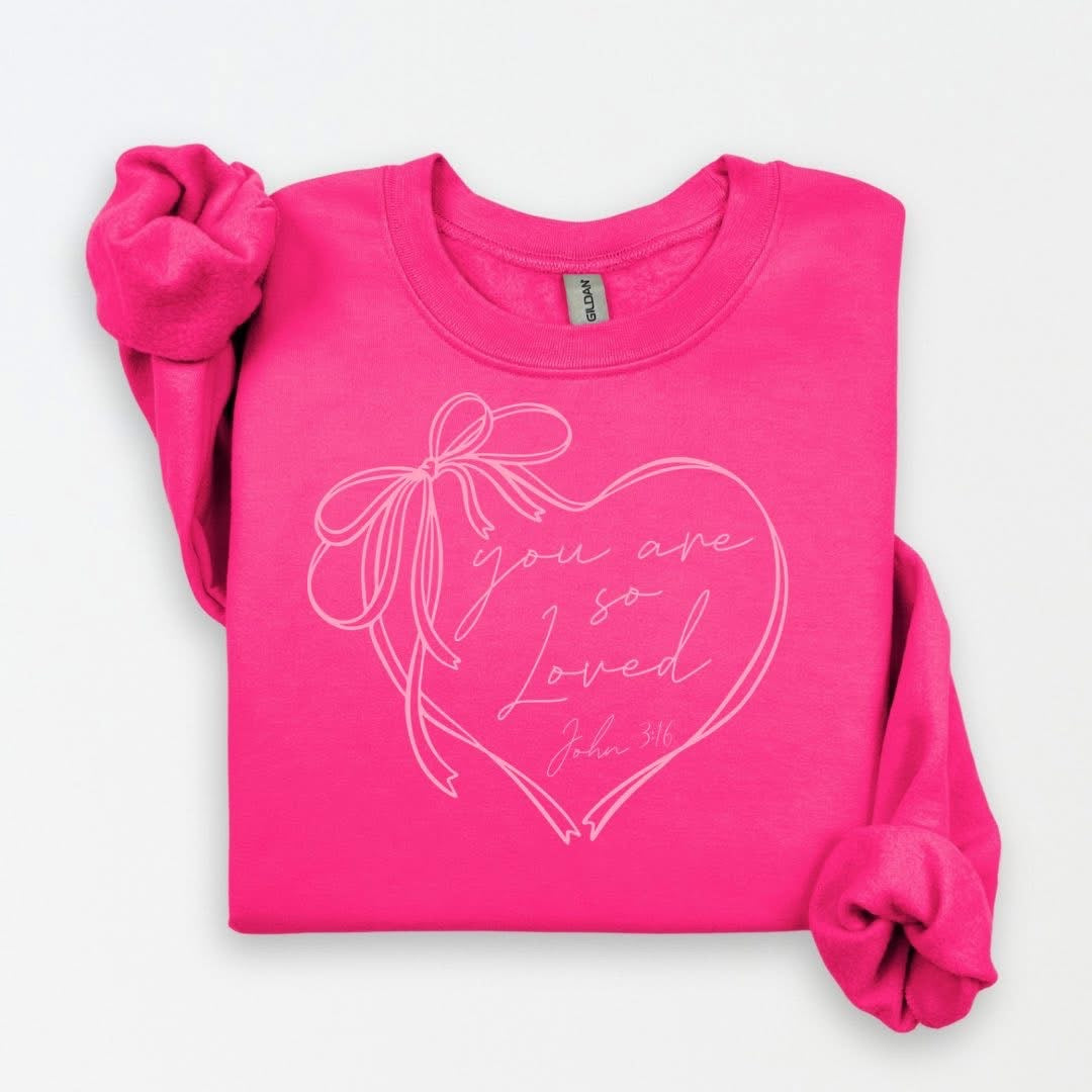 Coquette You Are So Loved Sweatshirt.